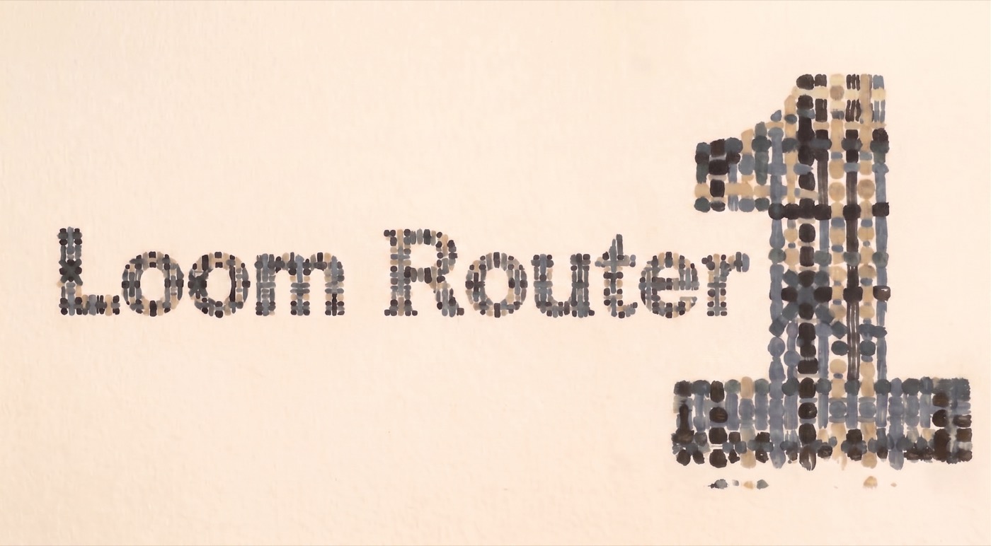 Loom Router 1